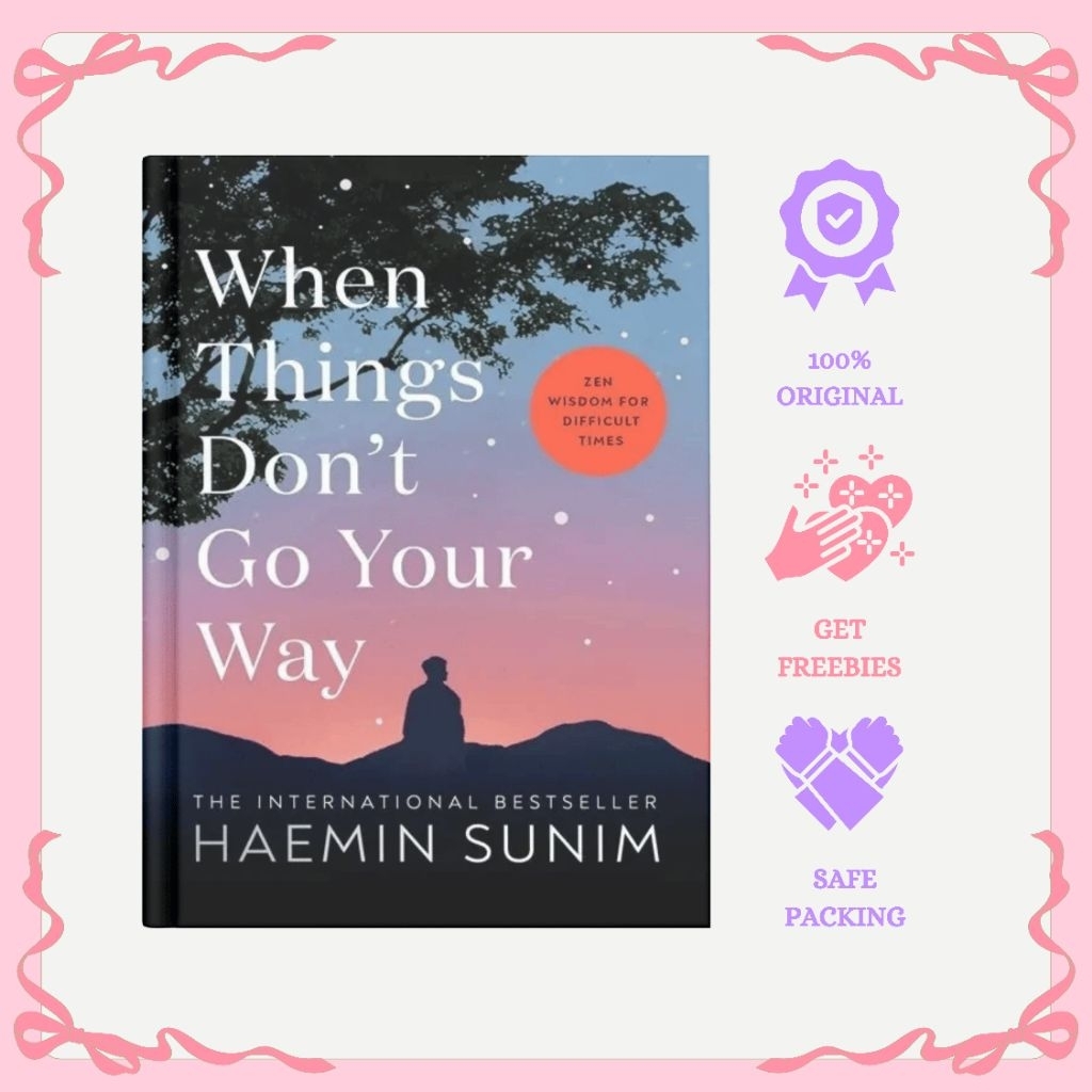 Jual Buku Novel Impor When Things Don't Go Your Way - Haemin Sunim ...