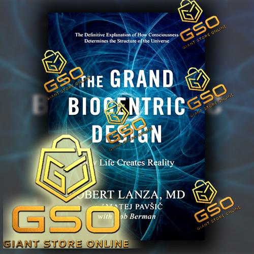 Jual GSO The Grand Biocentric Design - How Life Creates Reality R.Lanza ...