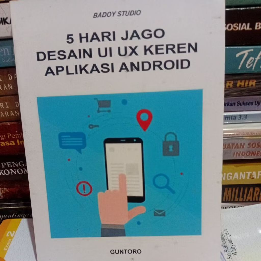 Jual buku 5 hari jago desain UI UX keren aplikasi android by Guntoro ...