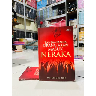 ( PROMO BUKU MURAH ORIGINAL ) BUKU AGAMA ISLAM / BACAAN ISLAM / TANDA-TANDA ORANG AKAN MASUK NERAKA - MUJAHIDIN NUR
