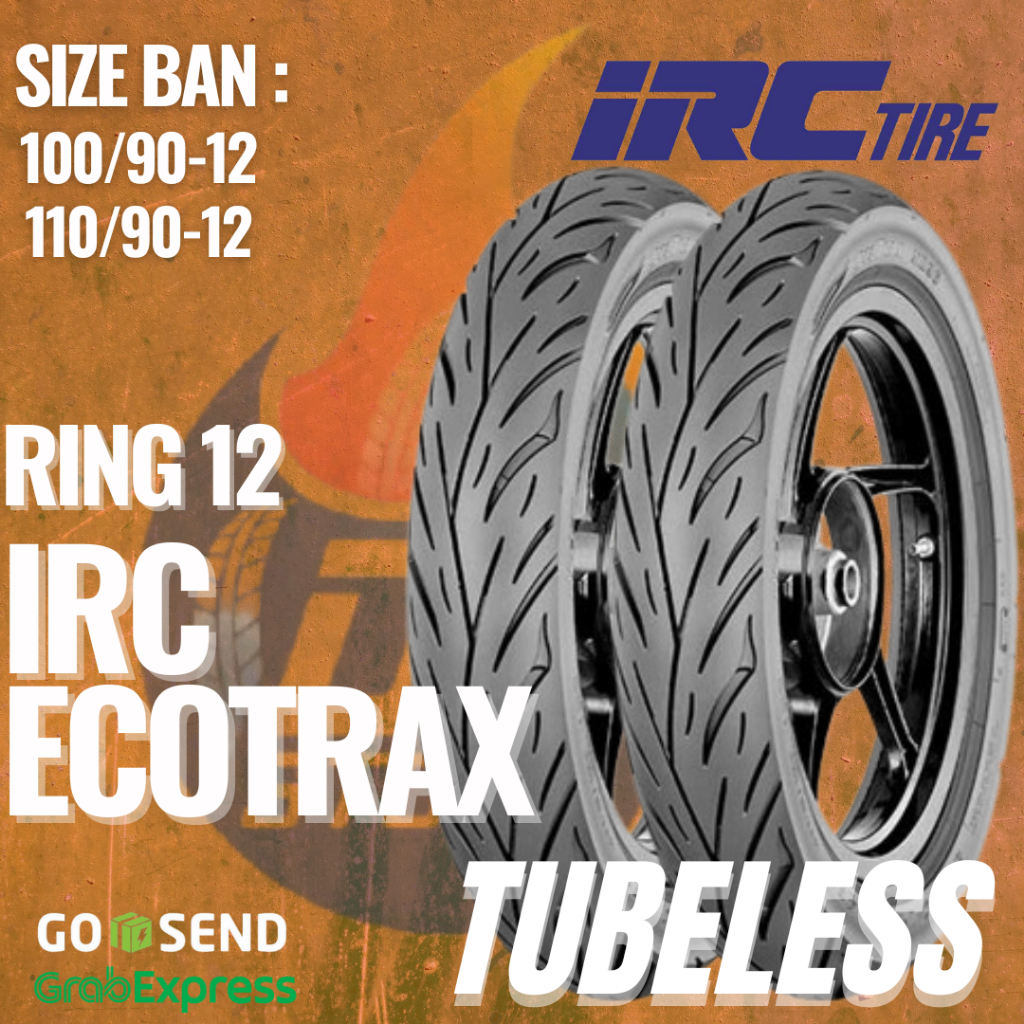 Jual Ban IRC ECOTRAX Ring 12 Tubeless Utk Motor Scoopy, Freego, Genio ...