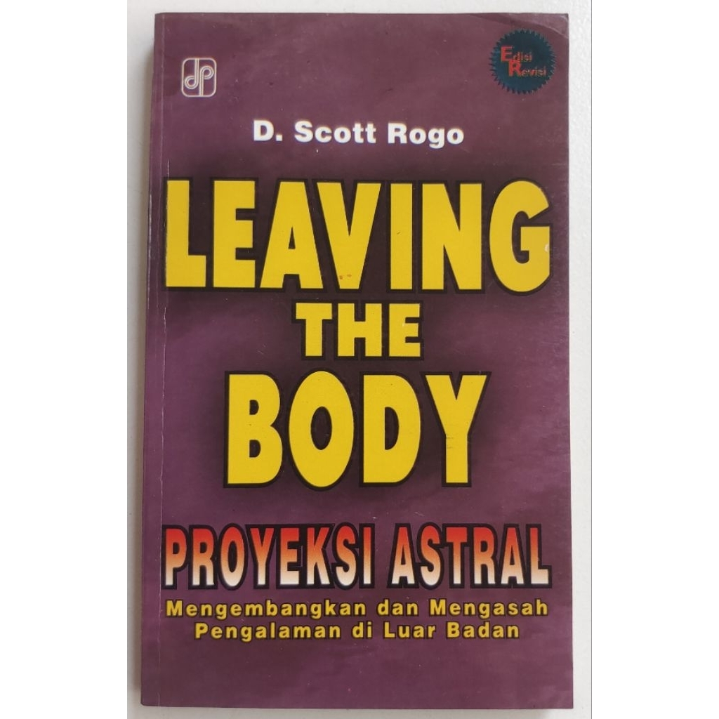 Jual BUKU LEAVING THE BODY PROYEKSI ASTRAL SCOTT ROGO ORIGINAL | Shopee ...