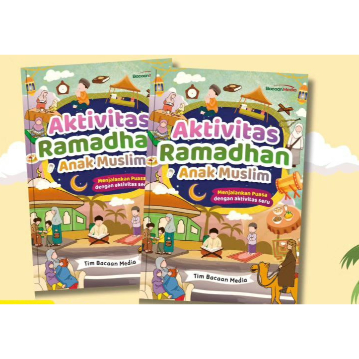 Jual Aktivitas Ramadhan Anak Muslim - Bacaan Media / Buku Ramadhan Anak ...