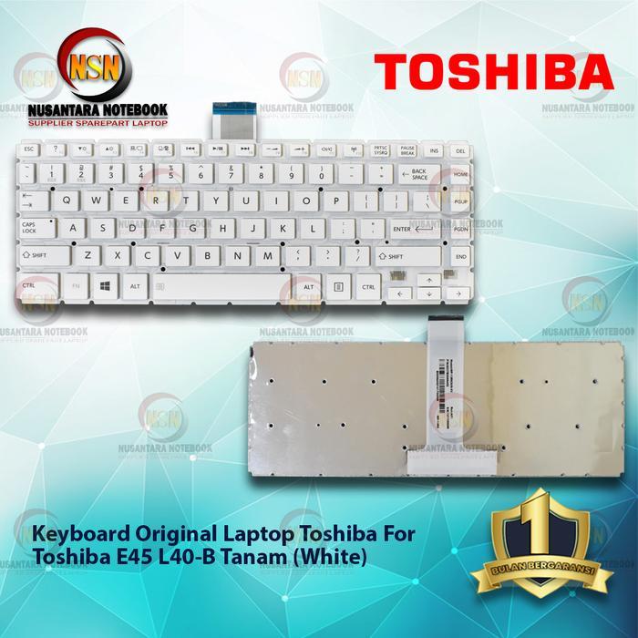 Jual Keyboard Toshiba E45 L40-B Tanam ORIGINAL | Shopee Indonesia