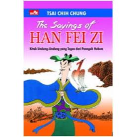 Jual The Sayings Of Han Fei Zi : Kitab Undang- Undang Yang Tegas dari ...