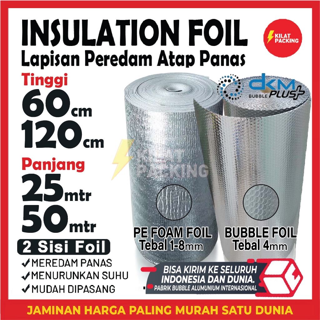 Plastik Bubble Alumunium Foil dan PE Foam Foil Insulasi Atap Roll Peredam panas DKM+ OJOL