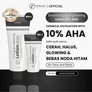[HOT PRODUCT] TERATU BEAUTY Smoothing & Brightening Lotion AHA 10% Glycolic Acid (Mencerahkan & Menghaluskan Kulit)