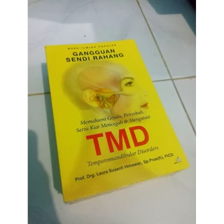 OBRAL BUKU MURAH ORIGINAL / BUKU KESEHATAN / GANGGUAN SENDI RAHANG TMD / BEST SELLER / PROF.DRG.LAURA SUSANTI HIMAWAN,SP.PROS(K), FICD / PARENTING / MEMAHAMI GEJALA, PENYEBAB, SERTA KIAT MENCEGAH & MENGATASI TMD TEMPOROMANDIBULAR DISORDERS