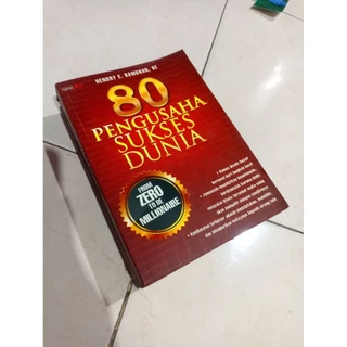 OBRAL BUKU MURAH ORIGINAL / BUKU BISNIS / 80 PENGUSAHA SUKSES DUNIA / FROM ZERO TO BE MILLIONAIRE / BEST SELLER / HENDRY E. RAMDHAN,SE / KARIR / INVESTASI / PENGEMBANGAN DIRI /