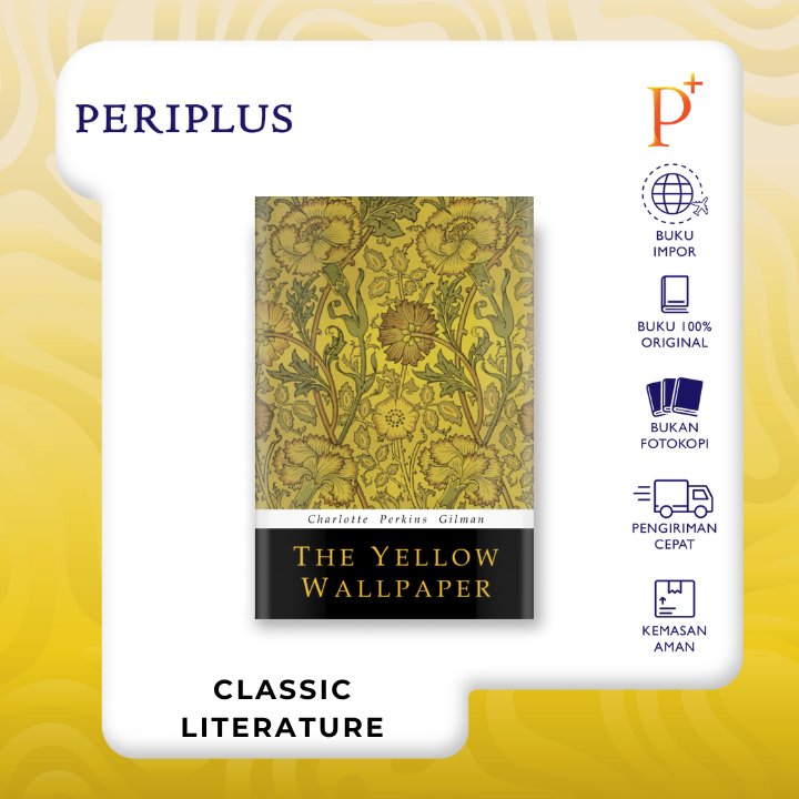 Jual The Yellow Wallpaper by Charlotte Perkins Gilman - 9781684222278 ...