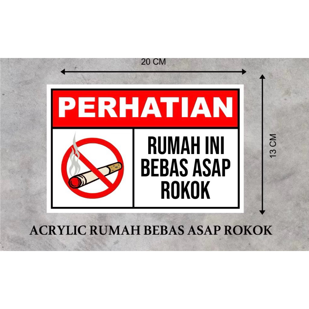 Jual Sign Acrylic Perhatian Rumah Ini Bebas Asap Rokok/ Papan Tanda ...