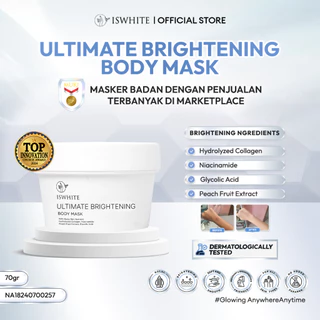 ISWHITE Ultimate Brightening Body Mask 70gr Body Mask Iswhite Masker Badan Pencerah Tubuh Perawatan Tubuh Pemutih Badan Body Bleaching Body Care Whitening Body Masker Glowing Body Whitening Body Brightening Bleaching Badan Bodycare Body Care Pemuth Badan