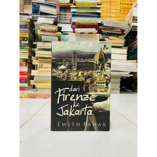 ( PROMO BUKU MURAH ORIGINAL ) BUKU NOVEL / REMAJA / DEWASA / DEWASA / ROMANCE / FIKSI / DARI FIRENZE KE JAKARTA - EWITH BAHAR