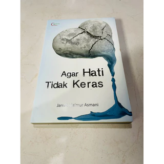 ( PROMO BUKU MURAH ORIGINAL ) BUKU AGAMA ISLAM / BACAAN ISLAM / AGAR HATI TIDAK KERAS - JAMAL MA’MUR ASMANI