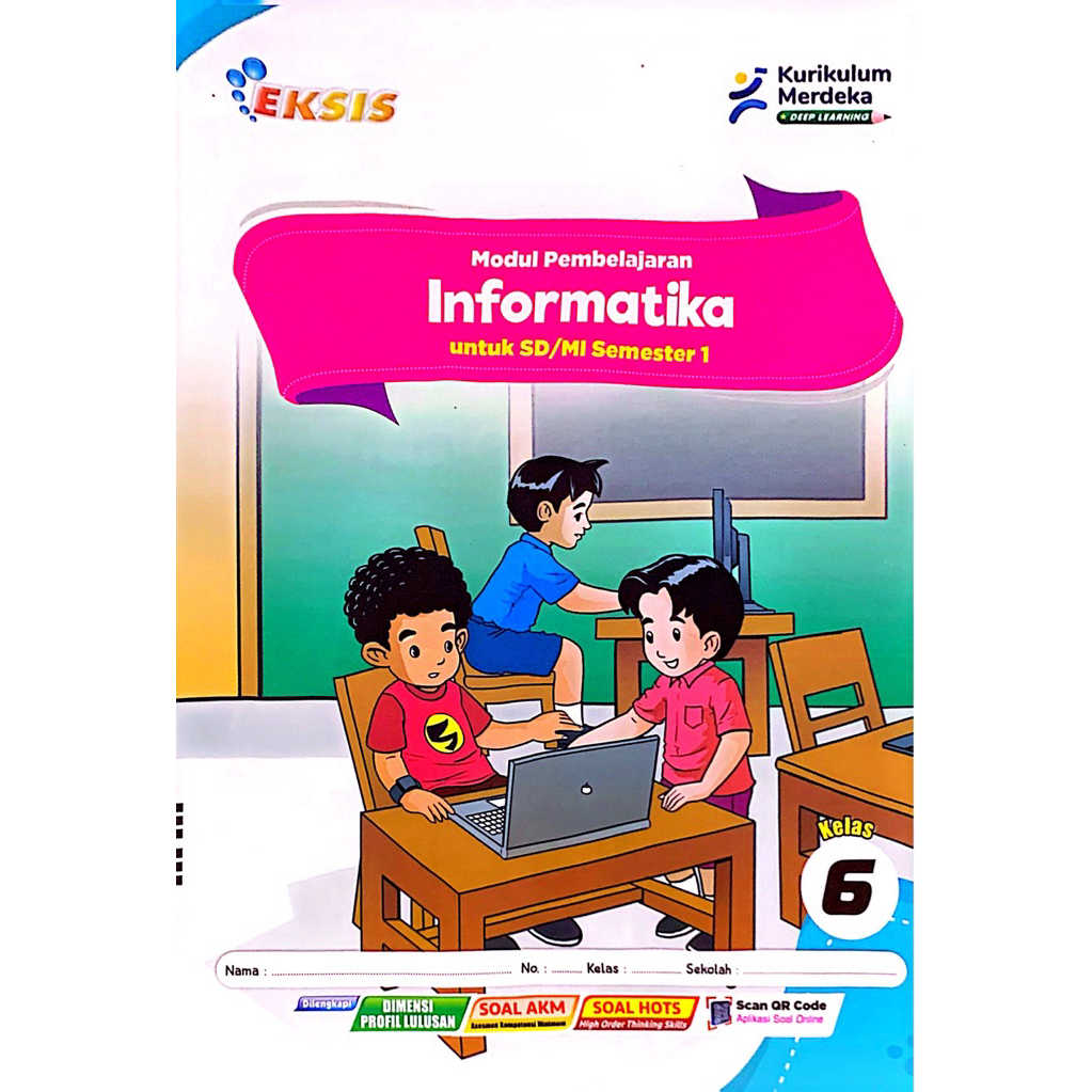 Jual LKS Eksis SD/MI Informatika Kelas 6 SMTR 1 T.A 2025/2026 Kurikulum ...