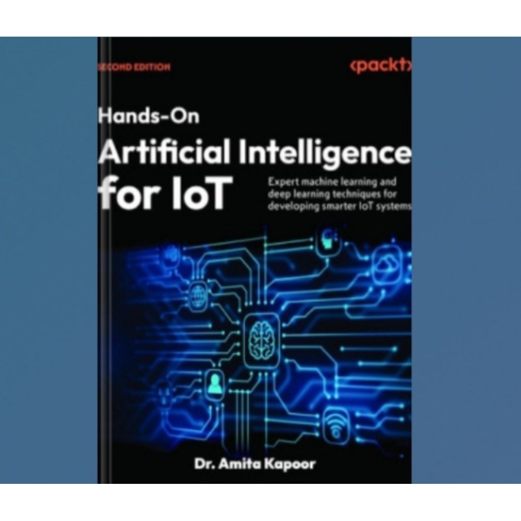 Jual Buku Hands-On Artificial Intelligence for IoT, Second Edition ...