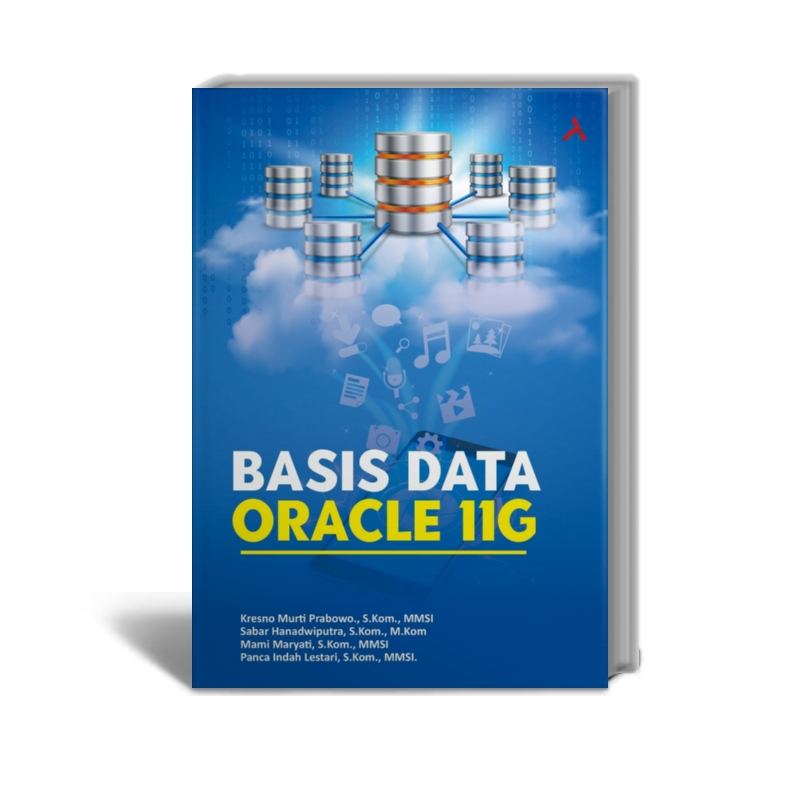 Jual Basis Data Oracle 11G - Kresno Murti Prabowo, S.Kom., MMSI., Sabar ...