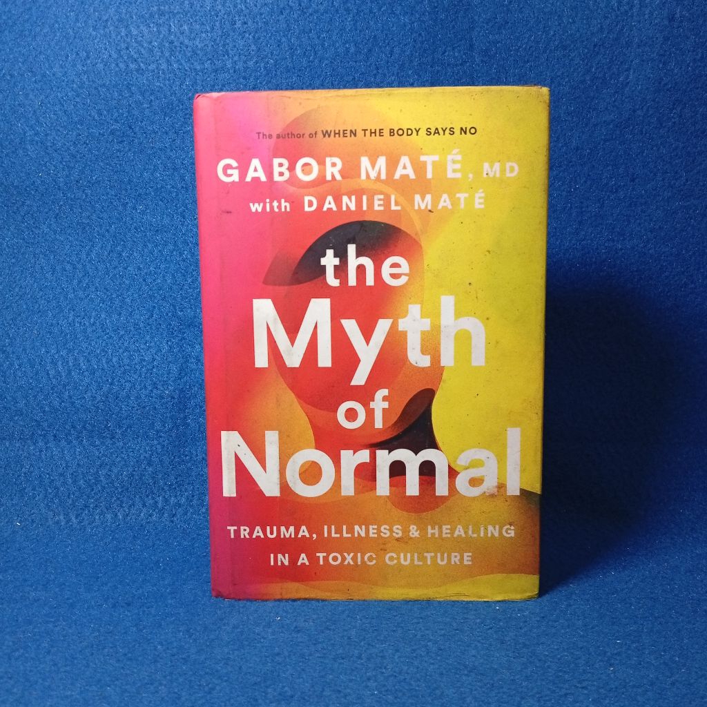 Jual The Myth of Normal by Gabor Mate | Shopee Indonesia