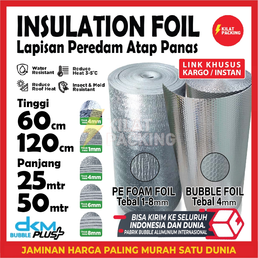 Plastik Bubble Alumunium Peredam Panas Atap DKM+ Bubble Insulation Alumunium Foil dan PE Foam Foil Kargo / Instant