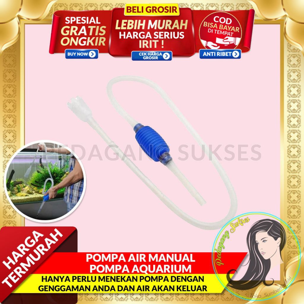 Jual GROSIR PASTI MURAH Pompa air manual pompa aquarium penguras