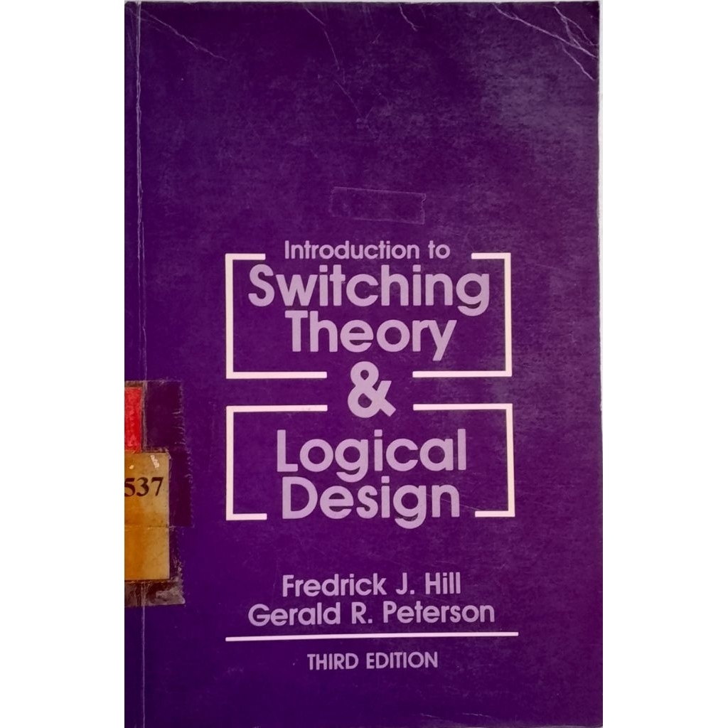 Jual BUKU INTRODUCTION TO SWITCHING THEORY & LOGICAL DESIGN THIRD ...
