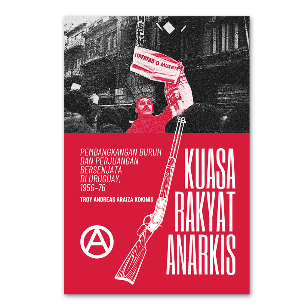 Jual KUASA RAKYAT ANARKIS - Troy Andreas Araiza Kokinis | Shopee Indonesia