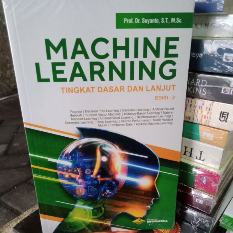 Jual MACHINE LEARNING TINGKAT DASAR DAN LANJUT EDISI 2 PROF.DR.SUYANTO ...