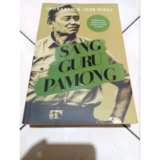 ( OBRAL BUKU ORIGINAL ) BUKU SEJARAH / SASTRA / SANG GURU PAMONG / BEST SELLER / BIOGRAFI / TOKOH-TOKOH / INDRARTO & JOSE RIZAL /