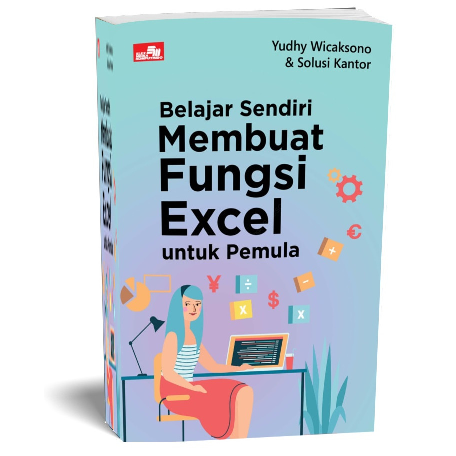 Jual Belajar Sendiri Membuat Fungsi Excel Untuk Pemula Shopee Indonesia