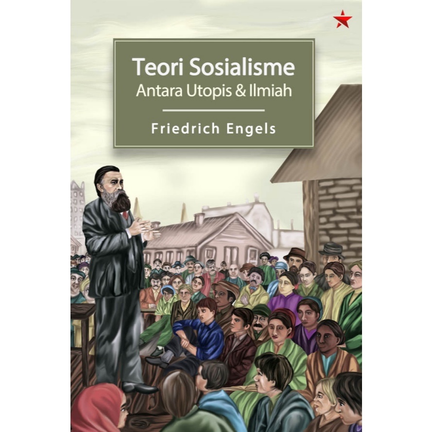 Jual Teori Sosialisme: Antara Utopis dan Ilmiah - Friedrich Engels ...