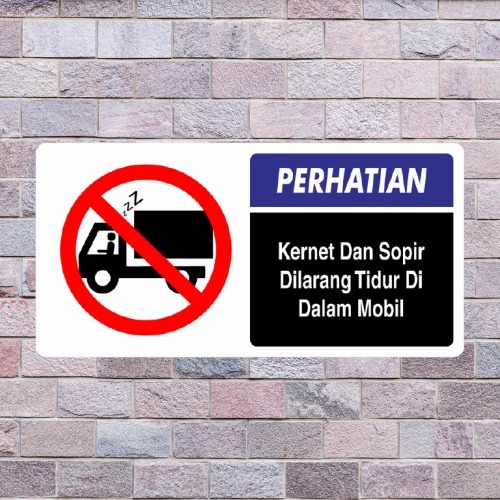 Jual Rambu kernet dan sopir dilarang tidur di dalam mobil 15x30 cm ...