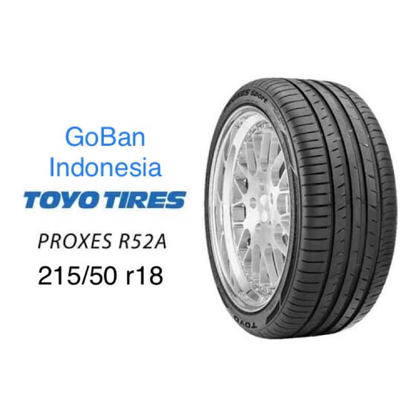 Jual ban mobil 215 50 18 Toyo Proxes R52A ukuran 215/50 r18 R52 A ...