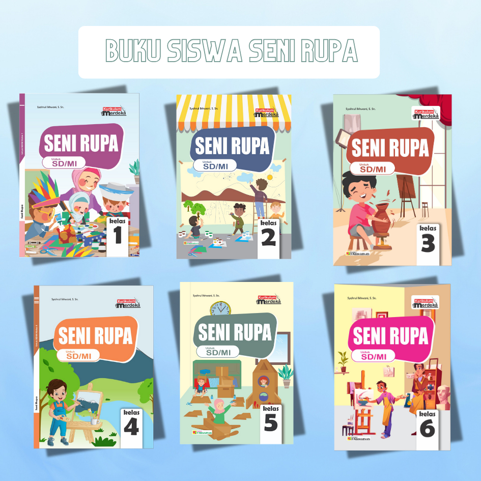 Jual BUKU SISWA SENI RUPA KELAS 1 SAMPAI KELAS 6 KURIKULUM MERDEKA ...