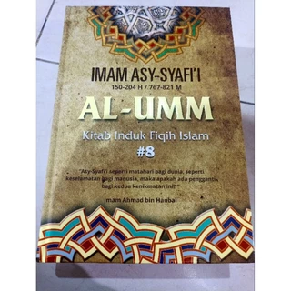 ( OBRAL BUKU ORIGINAL ) BUKU BACAAN ISLAM / AL-UMM KITAB INDUK FIQIH #8 / IMAM ASY-SYAFI'I / BEST SELLER / SEJARAH ISLAM / SEJARAH JAWA / SASTRA / FILSAFAT / AGAMA ISLAM / ISLAMI / AL-UMM
