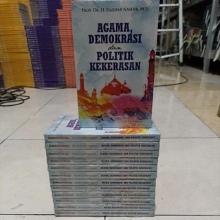 (OBRAL) BUKU SOSIAL POLITIK / BACAAN AGAMA / AGAMA DEMOKRASI DAN POLITIK KEKERASAN / ORIGINAL