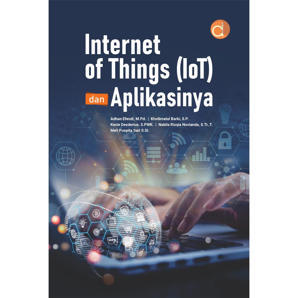 Jual Buku Internet of Things (IoT) dan Aplikasinya - Adhan Efendi ...