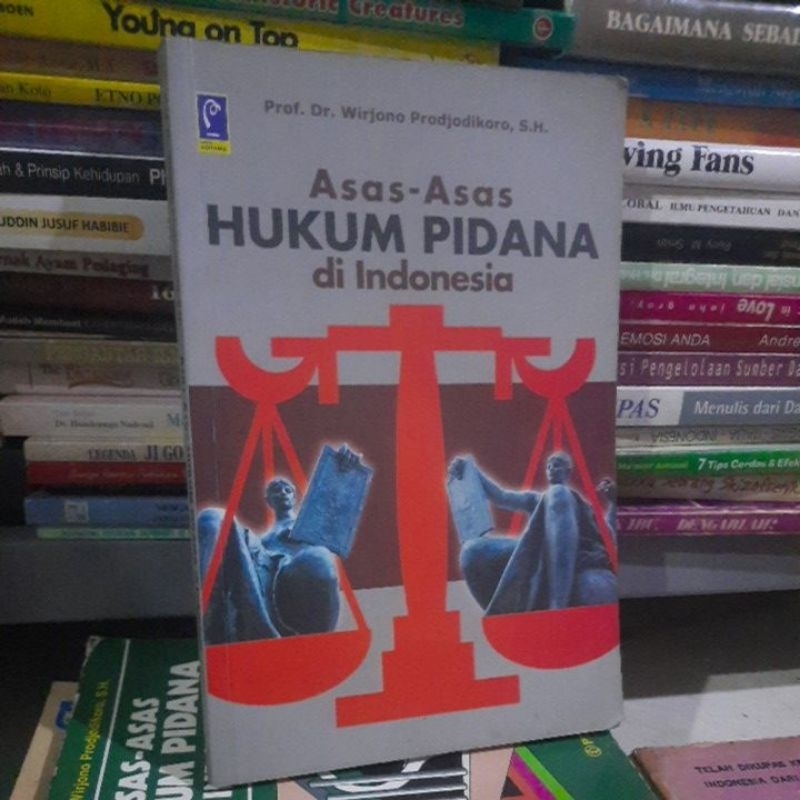 Jual ASAS ASAS HUKUM PIDANA DI INDONESIA - PROF DR WIRJONO PRODJODIKIRO ...