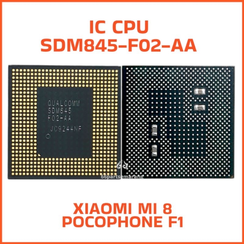 Jual IC CPU SDM845-F02- AA Xiaomi Mi 8 / Pocophone F1 New