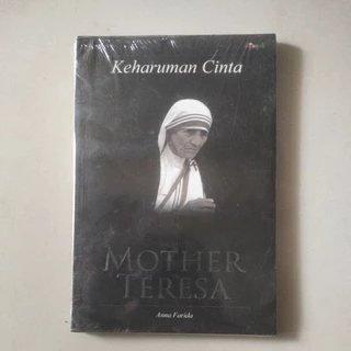 Buku Keharuman Cinta Mother Teresa ( Anna Farida )