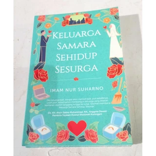 ( OBRAL ) BUKU BACAAN AGAMA // NOVEL ISLAMI // KELUARGA SAMARA SEHIDUP SURGA // ORIGINAL