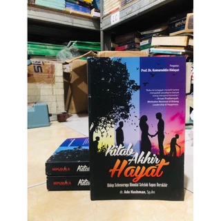 ( PROMO BUKU MURAH ORIGINAL ) BUKU AGAMA ISLAM / BACAAN ISLAM / KITAB AKHIR HAYAT / DR. ADE HASHMAN, SP.AN