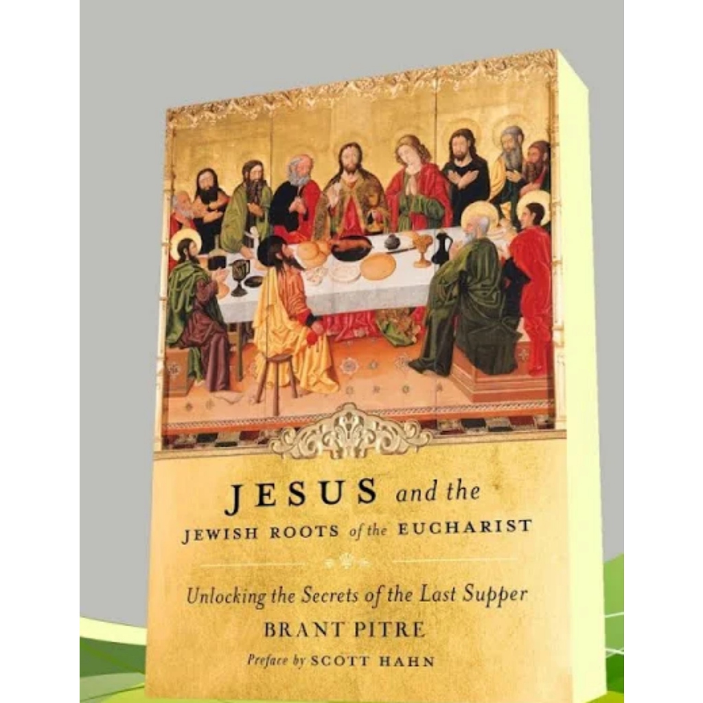 Jual Jesus and the Jewish Roots of the Eucharist Unlocking
