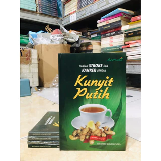 ( PROMO BUKU MURAH ORIGINAL ) BUKU KESEHATAN / PARENTING / KESEHATAN KELUARGA / HANTAM STROKE DAN KANKER DENGAN KUNYIT PUTIH / SOEDARSO DJOJOSEPUTRO