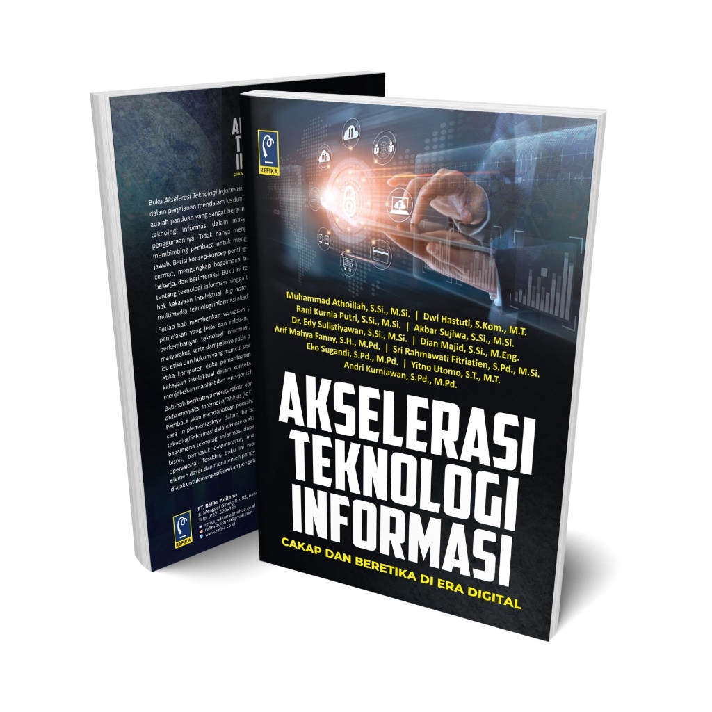 Jual BUKU AKSELERASI TEKNOLOGI INFORMASI: CAKAP DAN BERETIKA DI ERA ...