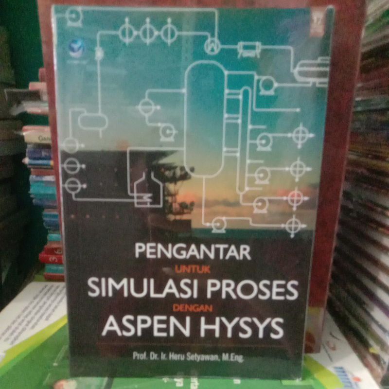 Jual BUKU PENGANTAR UNTUK SIMULASI PROSES DENGAN ASPEN HYSYS | Shopee ...