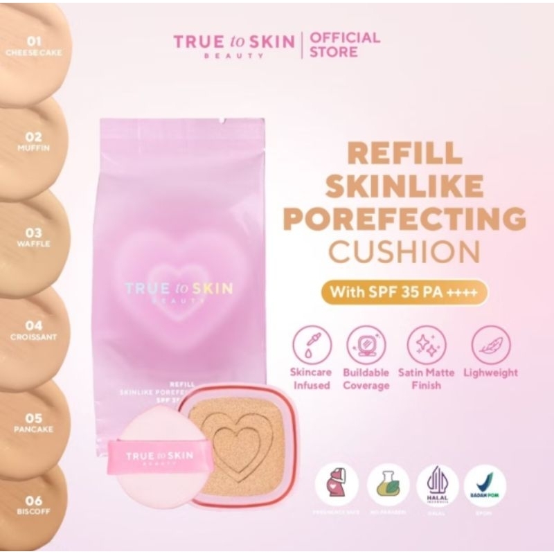 Jual TRUE TO SKIN - [REFILL] CUSHION SKINLIKE POREFECTING - ORIGINAL ...