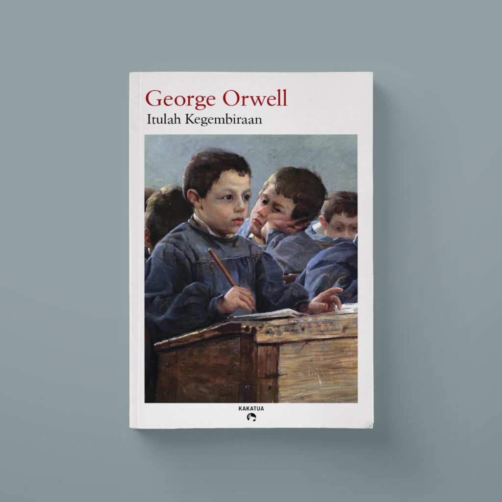 Jual George Orwell - Itulah Kegembiraan (Such, Such Were the Joys ...