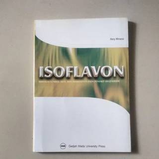 Isoflavon ( Berbagai Sumber,Sifat,Dan Manfaatnya Pada Penyakit Degeneratif )