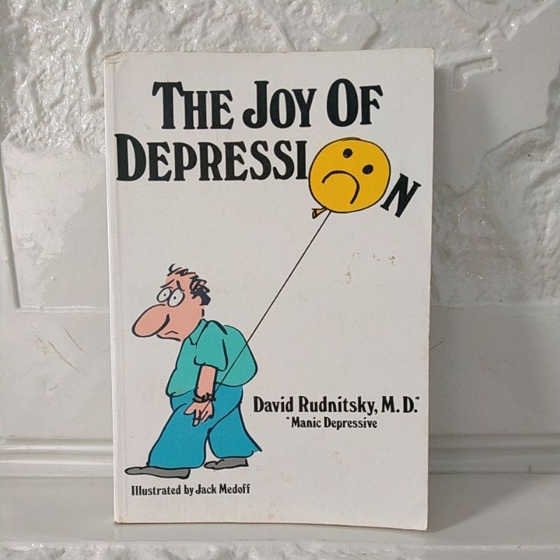 Jual BUKU ORIGINAL THE JOY OF DEPRESSION By David Rudnitsky,M.D ...