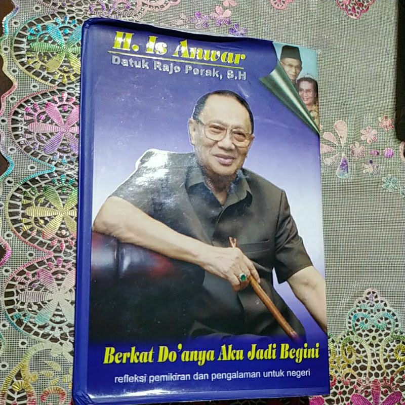 Jual Buku bIografi H. Is Anwar Datuk Rajo Perak, SH, Berkat Do'anya Aku ...